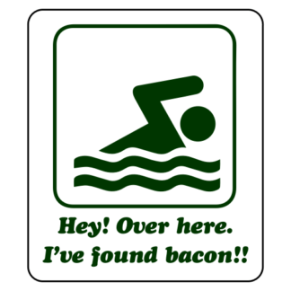 Hey! Over Here, I've Found Bacon! Sticker (Dark Green)